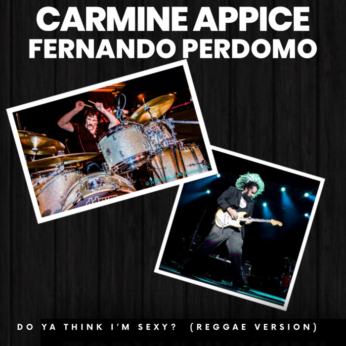 Appice Perdomo Project single of Do Ya Think I'm Sexy