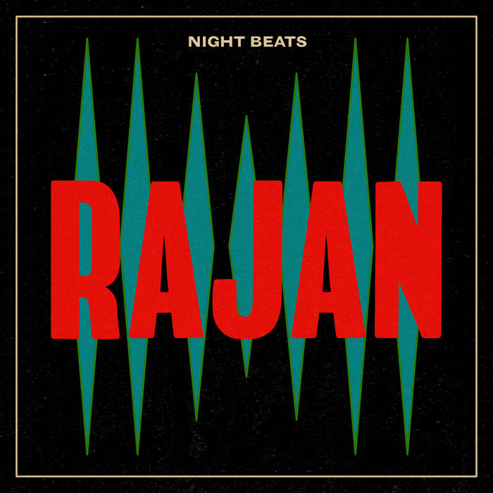 Square album cover with black background and "Rajan" in big red letters with turquoise diamonds behind them and "Night Beats" in small print at top of image