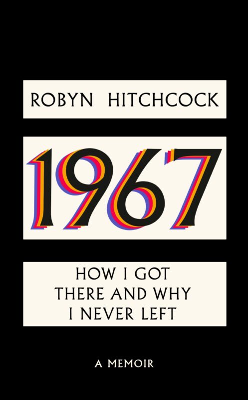 Book cover for Robyn Hitchcock's memoir 1967